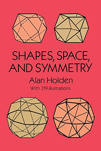 9780486268514: Shapes, Space, and Symmetry (Dover Books on Mathematics)