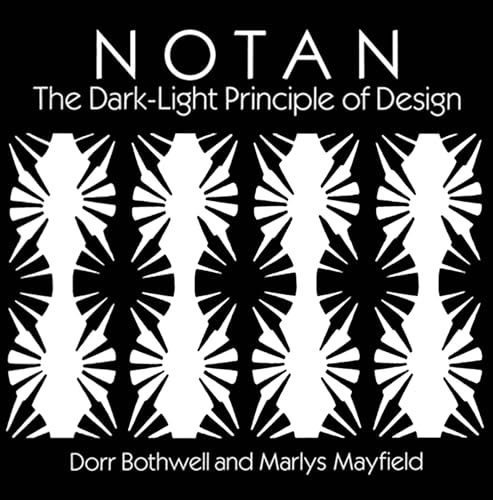 Beispielbild fr Notan: The Dark-Light Principle of Design (Dover Art Instruction) zum Verkauf von Wonder Book