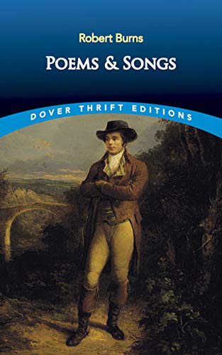 Robert Burns: Poems and Songs - Robert Burns,Stanley Appelbaum