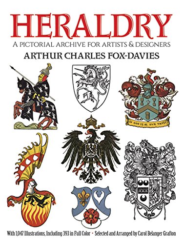 Stock image for Heraldry: A Pictorial Archive for Artists and Designers (Dover Pictorial Archive). for sale by Books  Revisited