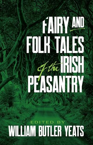 Beispielbild fr Fairy and Folk Tales of the Irish Peasantry zum Verkauf von Solr Books