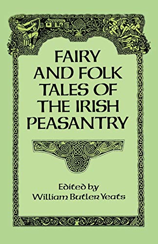 Stock image for Fairy and Folk Tales of the Irish Peasantry for sale by Solr Books