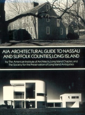 Imagen de archivo de AIA Architectural Guide to Nassau and Suffolk Counties, Long Island a la venta por Better World Books