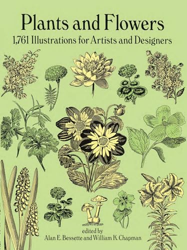 Stock image for Plants and Flowers: 1761 Illustrations for Artists and Designers: xii (Dover Pictorial Archive) for sale by WorldofBooks