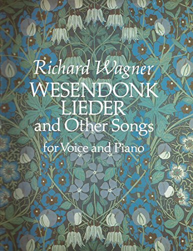 Wesendonk Lieder and Other Songs for Voice and Piano (Dover Song Collections) - Wagner, Richard