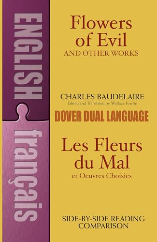 Stock image for Flowers of Evil and Other Works/Les Fleurs du Mal et Oeuvres Choisies : A Dual-Language Book (Dover Foreign Language Study Guides) (English and French Edition) for sale by SecondSale