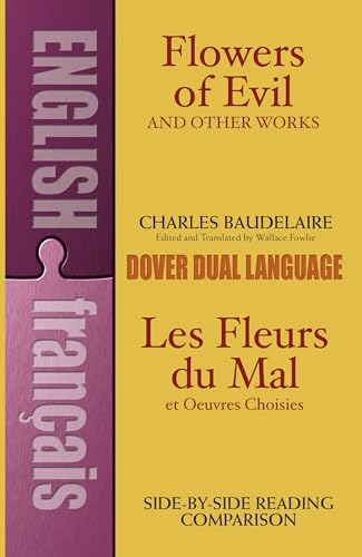 Stock image for Flowers of Evil and Other Works/Les Fleurs du Mal et Oeuvres Choisies : A Dual-Language Book (Dover Foreign Language Study Guides) (English and French Edition) for sale by Discover Books