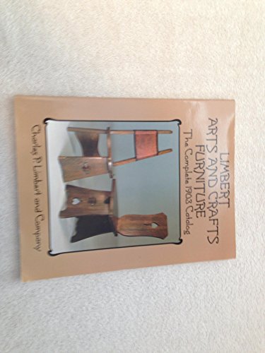 Imagen de archivo de Limbert Arts and Crafts Furniture: The Complete 1903 Catalog (Dover Books on Antiques and Furniture) a la venta por HPB-Emerald