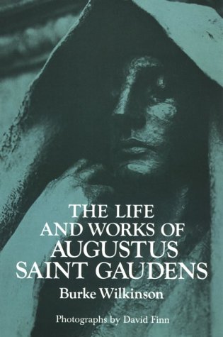 Beispielbild fr The Life and Works of Augustus Saint Gaudens zum Verkauf von Wonder Book