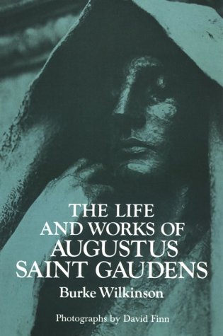 Imagen de archivo de The Life and Works of Augustus Saint Gaudens a la venta por Wonder Book