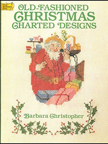 Beispielbild fr Old-fashioned Christmas Charted Designs (Dover Needlework S.) zum Verkauf von WorldofBooks