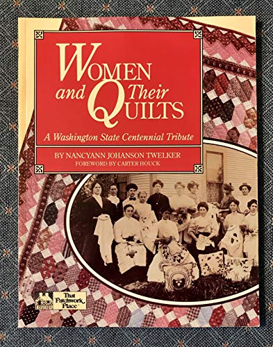 Stock image for Women and Their Quilts: A Washington State Centennial Tribute (Dover Needlework) for sale by Wonder Book