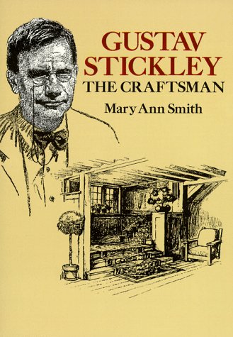 Gustav Stickley: The Craftsman