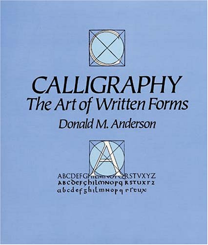 Beispielbild fr CALLIGRAPHY: THE ART OF WRITTEN FORMS. zum Verkauf von Ed Buryn Books