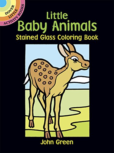 9780486272221: Little Baby Animals Stained Glass Colouring Book: Dover Little Activity Books
