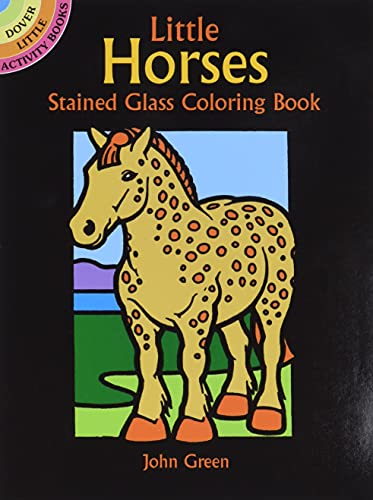 Imagen de archivo de Little Horses Stained Glass Coloring Book a la venta por Better World Books
