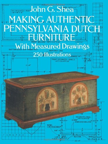 Stock image for Making Authentic Pennsylvania Dutch Furniture: With Measured Drawings for sale by ThriftBooks-Atlanta