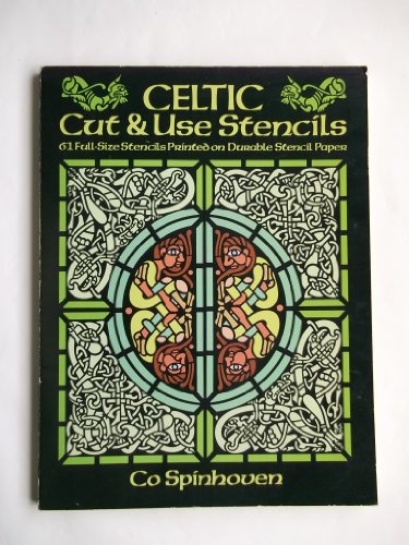 Stock image for Celtic Cut & Use Stencils: 61 Full-Size Stencils Printed on Durable Stencil Paper for sale by Reliant Bookstore