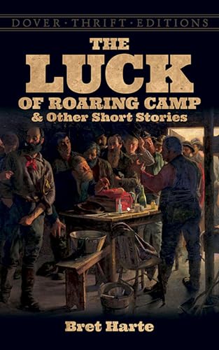 Beispielbild fr The Luck of Roaring Camp and Other Short Stories (Dover Thrift Editions: Short Stories) zum Verkauf von Jenson Books Inc