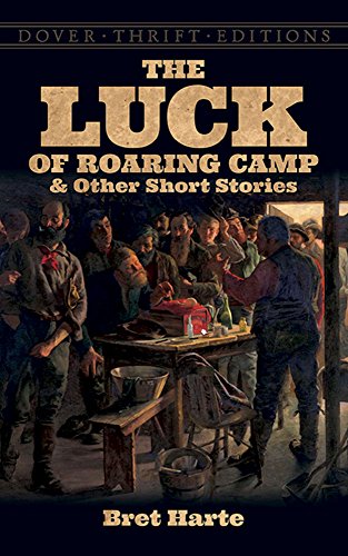 Imagen de archivo de The Luck of Roaring Camp and Other Short Stories (Dover Thrift Editions: Short Stories) a la venta por Jenson Books Inc