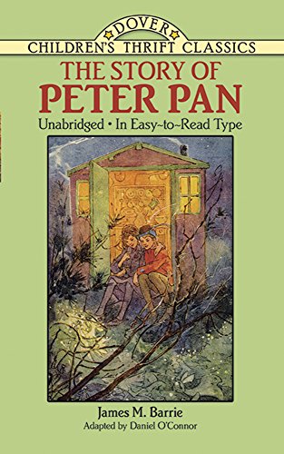 Imagen de archivo de The Story of Peter Pan: Unabridged in Easy-To-Read Type (Dover Children's Thrift Classics) a la venta por Once Upon A Time Books