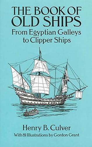 Stock image for The Book of Old Ships: From Egyptian Galleys to Clipper Ships for sale by SecondSale