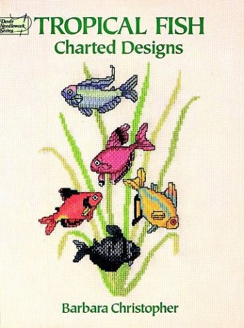 Beispielbild fr Tropical Fish Charted Designs (Dover Needlework) (Dover Needlework S.) zum Verkauf von WorldofBooks