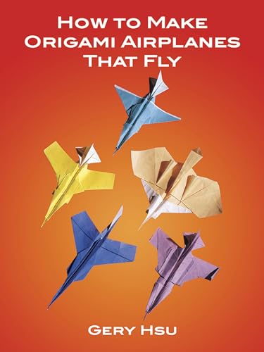 Hsu-How to Make Origami Airplanes That F