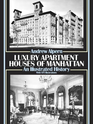 Stock image for Luxury Apartment Houses of Manhattan: An Illustrated History (Dover Architecture) for sale by Zoom Books Company