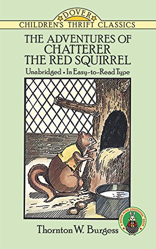 Beispielbild fr The Adventures of Chatterer the Red Squirrel (Dover Children's Thrift Classics) zum Verkauf von SecondSale