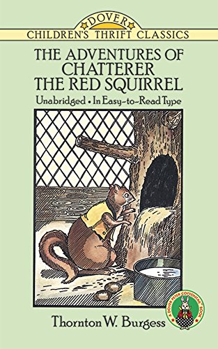 Imagen de archivo de The Adventures of Chatterer the Red Squirrel (Dover Children's Thrift Classics) a la venta por The Book Garden