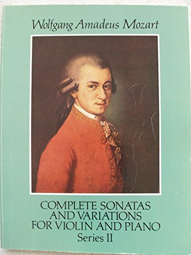 Complete Sonatas and Variations for Violin and Piano, Series II (9780486274065) by Mozart, Wolfgang Amadeus