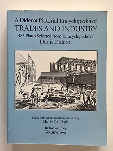 9780486274287: A Diderot Pictorial Encyclopedia of Trades and Industry: Manufacturing and the Technical Arts in Plates Selected from "L'Encyclopedie, Ou Dictionnai