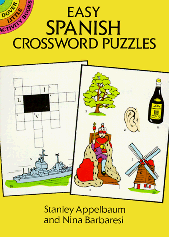 Easy Spanish Crossword Puzzles (Dover Little Activity Books) (9780486274522) by Appelbaum, Stanley; Barbaresi, Nina