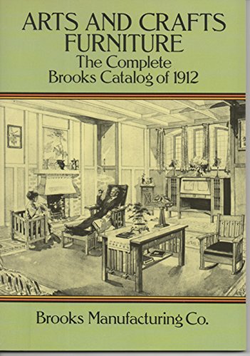 9780486274713: Arts and Crafts Furniture: The Complete Brooks Catalog of 1912