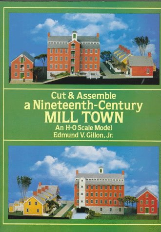 Cut & Assemble a Nineteenth Century Mill Town - An H-O Scale Model