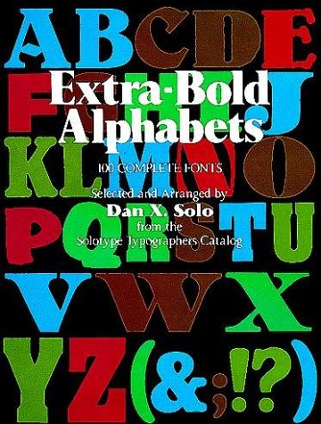 Extra-Bold Alphabets (Dover Pictorial Archive Series) (9780486275222) by Solo, Dan X.