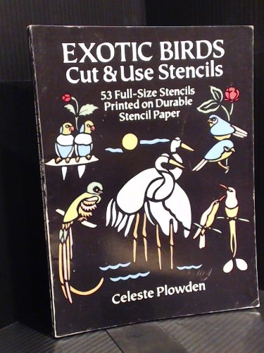 Imagen de archivo de Exotic Birds Cut and Use Stencils: Fifty-Three Full Sized Stencils Printed on Durable Stencil. a la venta por ThriftBooks-Atlanta
