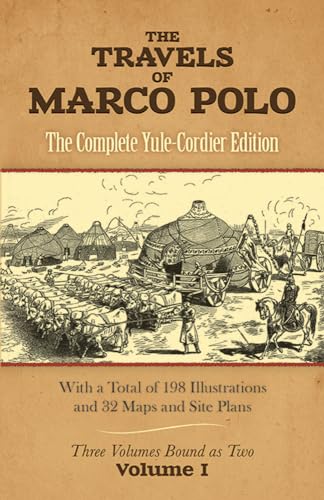 The Travels Of Marco Polo: The Complete Yule - Cordier Edition.