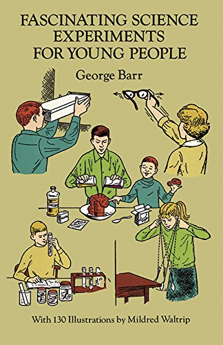 Fascinating Science Experiments for Young People (Dover Children's Science Books) (9780486276700) by Barr, George