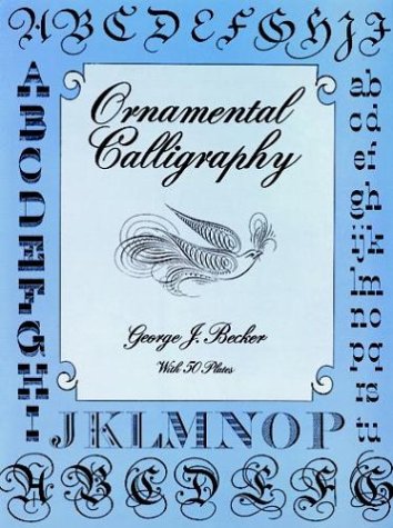 9780486276786: Ornamental Calligraphy [With 50 Plates] (Dover Books on Lettering, Graphic Arts & Printing) (Dover Books on Lettering, Graphic Arts, and Printing)