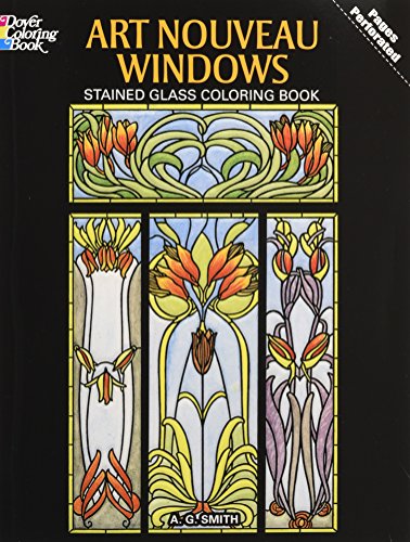 Art Nouveau Windows Stained Glass Coloring Book (Dover Design Stained Glass Coloring Book) (9780486277103) by A. G. Smith