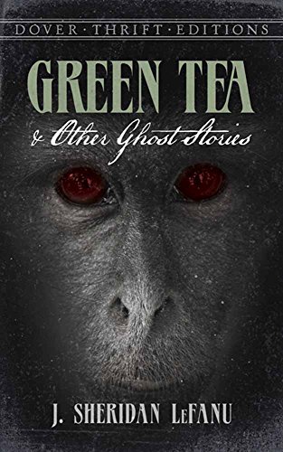 Stock image for Green Tea and Other Ghost Stories (Dover Thrift Editions) for sale by DENNIS GALLEMORE
