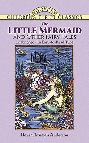 Imagen de archivo de The Little Mermaid and Other Fairy Tales: Unabridged in Easy-to-Read Type (Dover Children's Thrift Classics) a la venta por Isle of Books