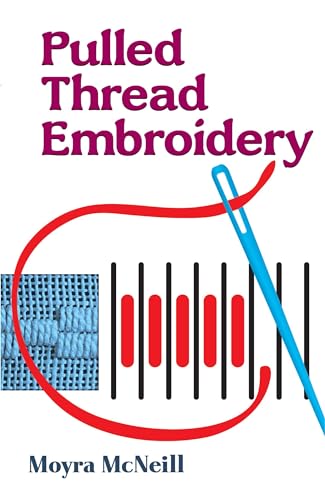 Stock image for Pulled Thread Embroidery (Dover Embroidery, Needlepoint) for sale by HPB-Emerald