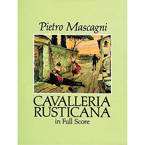 Cavalleria Rusticana In Full Score Dover Music Scores