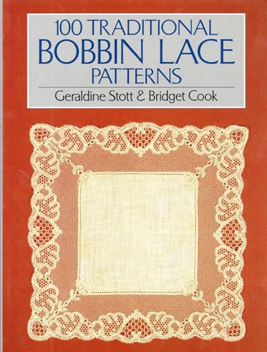 100 Traditional Bobbin Lace Patterns - Stott, Geraldine