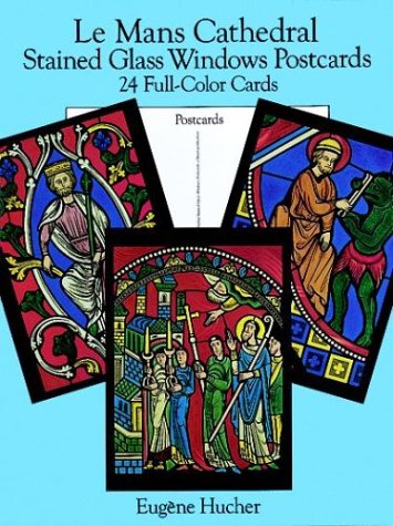 Stock image for Le Mans Cathedral Stained Glass Windows Postcards: 24 Full-Color Cards (Card Books) for sale by Newsboy Books