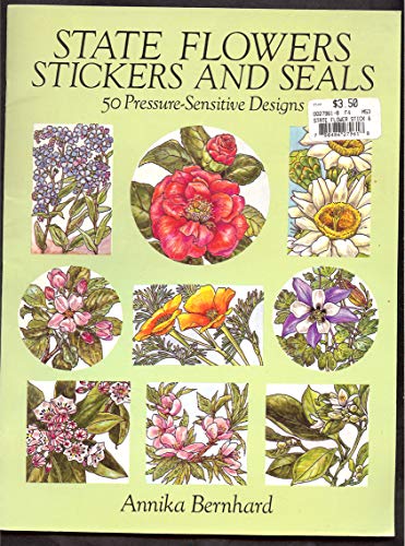 State Flowers Stickers and Seals: 50 Pressure-Sensitive Designs (9780486279619) by Bernhard, Annika