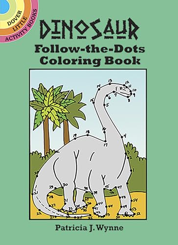 Stock image for Dinosaur Follow-the-Dots Coloring Book (Dover Little Activity Books) for sale by SecondSale